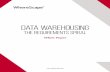 Data Warehousing - WhereScape · for future expansion and enhancement of requirements. Much has changed, since the early 1990s, in the data warehousing industry, but our collective
