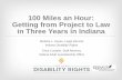 100 Miles an Hour: Getting from Project to Law in Three ...supporteddecisionmaking.org/sites/default/files/... · –The Honorable Gregory Horn, Wayne County Superior Court –Indiana