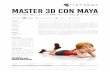 ACADEMY MASTER 3D CON MAYA · Como realizar un proyecto 3D Visión general de la aplicación Autodesk Maya Menús y conﬁguración de viewport Preferencias y edición de Workspaces