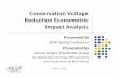 Conservation Voltage Reduction Econometric Impact Analysis · 2018-02-02 · Conservation Voltage Reduction Econometric Impact Analysis Presented to AESP Spring Conference Presented