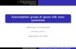 Automorphism groups of spaces with many symmetriesmtm.ufsc.br/~coloquio/20162/slides/kwiatkowska.pdf · Automorphism groups of spaces with many symmetries Aleksandra Kwiatkowska University