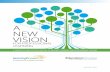 A NEW VISION - Learning Forward€¦ · policy, strategy, and advocacy organization committed to strengthening education systems, expanding access to educational opportunities, and