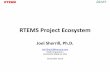 RTEMS Project Ecosystem - Applied Physics Laboratoryflightsoftware.jhuapl.edu/files/2014/Presentations/... · RTEMS Continuous Integration Testing •RSB provides uniform way to build