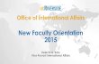 New Faculty Orientation 2015 - Academic Personnel OfficeNew Faculty Orientation 2015 Kelechi A. Kalu Vice Provost International Affairs . OIA AND ITS VISION UCR - A VIBRANT SPACE WHERE