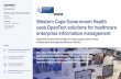Industry Western Cape Government Health · This pilot aimed to use OpenText solutions to support key document management processes and prove the benefits of implementing EIM within