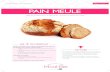 PAIN MEULE - Grands Moulins Paris · Les Spécialités Pains Spéciaux 10753 / 25 kg Mélange équilibré pour la fabrication de pain à la farine de meule • Pour booster vos ventes,