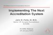 Implementing The Next Accreditation System · Accreditation Council for Graduate Medical Education Implementing The Next Accreditation System ACGME Webinar 24 January 2013 John R.