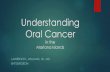 Understanding Oral Cancer · References Choi SW, Thomson P. Increasing incidence of oral cancer in Hong Kong-Who, where…and why?.J Oral Pathol Med. 2019 May 9;. doi: 10.1111/jop.12868.