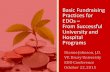 Basic&Fundraising& Practices&for& EDOs&– From&Successful ... · Basic&Fundraising& Practices&for& EDOs&– From&Successful& University&and Hospital& Programs Dianne&Johnson,&J.D.