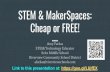 STEM & MakerSpaces: Riverview Community School District ... · MakerSpaces in STEM Labs MakerSpaces are a great addition to any STEM Lab! They give students places to engineer, explore