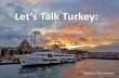 Let’s Talk Turkeydevcoil.suny.edu/sites/default/files/gallagher.pdf · Ephesus, Turkey Sue’s Goals: •Students speak English in authentic context ... desktop video conference