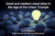 Small and medium-sized cities in the Age of the Urban Triumph - … · Sharing, matching, learning are the mechanisms (Duranton & Puga, ... •Scientometrics: ^The use of co-occurrence