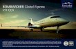BMBARDIER Global Express VH-CCX - Luxaviation · 11/11/2019  · The Bombardier Global Express combines space, luxury and technology to provide a unique experience accommodating up