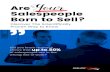 AreYour Salespeople Born to Sell? · Salesperson All superstar salespeople share 3 innate personality characteristics that psychologists collectively call Drive. Drive is the common
