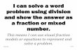 I can solve a word problem using division and show the answer as a fraction or mixed ... Grade Math Target... · 2020-06-12 · Reasoning 5.MD.2 I can solve computational problems