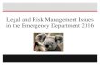 Legal and Risk Management Issues in the Emergency ... · 12/05/2014  · in the Emergency Department 2016 . 2 Speaker Sue Dill Calloway RN, Esq. CPHRM, CCMSCP AD, BA, BSN, MSN, JD