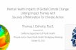 Mental Health Impacts of Global Climate Change: Linking ... 1.pdf · • Review of basic psychological processes that lead to motivations and actions about environmental issues •