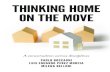 Thinking Home on the Move · 2020-08-01 · Thinking Home on the Move: A Conversation across Disciplines BY PAOLO BOCCAGNI University of Trento, Italy LUIS EDUARDO PEREZ MURCIA´