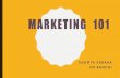 MARKETING 101 - VentureBean · Marketing Basics - Soumya Sarkar. EVOLUTION OF MARKETING CONTD. •Market orientation –All activities aimed at customer –CEO is the driver •Relationship