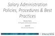 Salary Administration Policies, Procedures & Best Practices · 2019-09-26 · Salary Administration Policies, Procedures & Best Practices Sherma Francis HR Program Administration