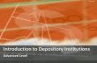 Introduction to Depository Institutions...Open to anyone who wants to utilize a depository institution Offer numerous financial services Usually the largest depository institutions