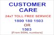 CUSTOMER CAREgujarat.bsnl.co.in/content/scheme_pdf_files/customer_care.pdf · 24x7 TOLL FREE SERVICE 1800 180 1503 1503 [From BSNL numbers] OR. Select Option 27 and listen about all