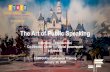 The Art of Public Speaking...The Art of Public Speaking Instructor: Phil Bertolini Co-Director, Center for Digital Government e.Republic CSMFO Pre-Conference Training January 28, 2020