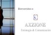 Bienvenidos a - Axzione Consultoría · Bienvenidos a. Presentación ‘’Los homres no viven juntos porque sí, sino para acometer juntos grandes empresas’’ ...