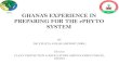 GHANA’S EXPERIENCE IN PREPARING FOR THE ePHYTO SYSTEM€¦ · CHALLENGES EXPECTATIONS OF ePHYTO SYSTEM FOR GHANA’S INTERNATIONAL TRADE CONCLUSION. INTRODUCTION The National Plant