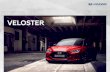 VELOSTER - Hyundai-ın rəsmi səhifəsinə xoş gəlmisiniz! · 2018-09-03 · Veloster hər iki dünyadan ən yaxşılarını qazanmaq üçün 3 qapı təklif edir. Sürücü tərəfdən