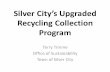 Recycling Collection Program...Timeline of recycling in Silver City ... 2003 2005 2007 2009 2011 2013 2015 2017 Curbside Bins 0 200 400 600 800 1000 1200 1400 1600 1800 2000 ... plastic