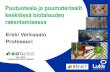 Puutuoteala ja puumateriaalit keskiössä biotalouden ... · Luo osaamisen perustaa suomalaisen biotalouden rakentamiseen ja analysoi uusia mahdollisuuksia puutuotealalle toimia biotalousyhteiskunnassa