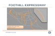 FOOTHILL EXPRESSWAY...October 21, 2014 EXPRESSWAY PLAN 2040 Agenda • Introductions • Short Presentation • Open House 2 EXPRESSWAY PLAN 2040 Expressway System Expressway Plan