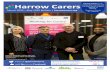 Harrow Carers independent charity and · Working for Carers is a London-wide project that supports unpaid carers, aged 25 or over, to move closer to employment. The project is led