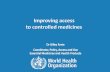 September 24, 2015 · 3| Access to controlled medicines | September 24, 2015 WHO Mandate within World Health Assembly Resolutions 2005 WHA58.22: Cancer Prevention and Control: treating