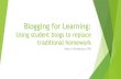 Blogging for Learning - nhcmtc.org · Choosing a Blogging Platform Option Pros Cons Blogger (through google) • Can link to google classroom • If you don’t have a school gmail,