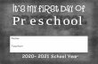 It’s my first day of Preschool€¦ · It’s my first day of. 12th Grade. 2020– 2021 School Year. Name: Teacher: It’s my first day of. 12th Grade. 2020– 2021 School Year.