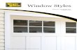 Window Styles · 2017-07-18 · Window Styles Make your new garage door uniquely yours Model 9700, Providence, 12 Window ... *Not all glass types available for all models. See dealer