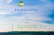 EVALUATION IN THE GEF · Evaluation in the GEF Two overarching objectives: Promote accountability for the achievement of GEF objectives through the assessment of results, effectiveness,
