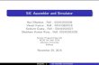 SIC Assembler and Simulator - GitHub · SIC machine Architecture Memory 8-bit bytes 3 consecutive bytes form a word, addressed by the lowest byte Memory size is 215 = (32768) bytes