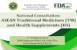 National Consultation: ASEAN Traditional Medicines (TM ... · Republic of the Philippines Department of Health Food and Drug Administration National Consultation: ASEAN Traditional