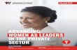 ADVANCING WOMEN AS LEADERS IN THE PRIVATE SECTOR€¦ · ADVANCING WOMEN AS LEADERS IN THE PRIVATE SECTOR PILLAR FIVE 4 The business case for more women in leadership Research underscores