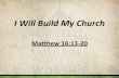 I Will Build My Church - Clover Sitesstorage.cloversites.com/cedargrovebaptistchurch/documents... · 2012-09-09 · Paul’s Rock: Rom. 9:33, Rom. 9:33, “Behold, I lay in Zion a