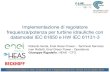 Implementazione di regolatore frequenza/potenza …...diametro (D1) 7 m «Telecontrollo Made in Italy. Evoluzione IoT e digitalizzazione 4.0» Verona 24-25 ottobre 2017 Use case C.le