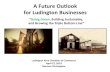 A Future Outlook for Ludington Businesses...A Future Outlook for Ludington Businesses Ludington Area Chamber of Commerce April 22, 2019 Norman Christopher “Going Green, Building