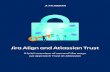 Jira Align and Atlassian Trust014561a3-8658-4362...JIRA ALIGN AND ATLASSIAN TRUST 3 Today more than 125,000 customers use our cloud products, accounting for over 10 million monthly