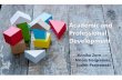Academic and Professional Development · 2018. 9. 17. · The academic and professional development programme offers knowledge, information, and transferable skills to early career