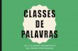 CLASSES DE PALAVRAS - estudandoesperanto.com · Classes de Palavras As classes de palavras ou classes gramaticais são ao todo 10 classes que se dividem em 2 grupos: Palavras variáveis