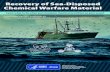 Recovery of Sea-Disposed Chemical Warfare Material. · Recovery of Sea-Disposed Chemical Warfare Material Learn what to do when you encounter chemical munitions on your vessel National