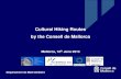 Cultural Hiking Routes by the Consell de Mallorcacertess.culture-routes.lu/sites/default/files/project...CULTURAL ROUTES in Mallorca The Cultural Routes are planed to discover the
